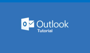 Microsoft Outlook Tutorial
