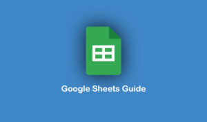 Google Sheets Guide